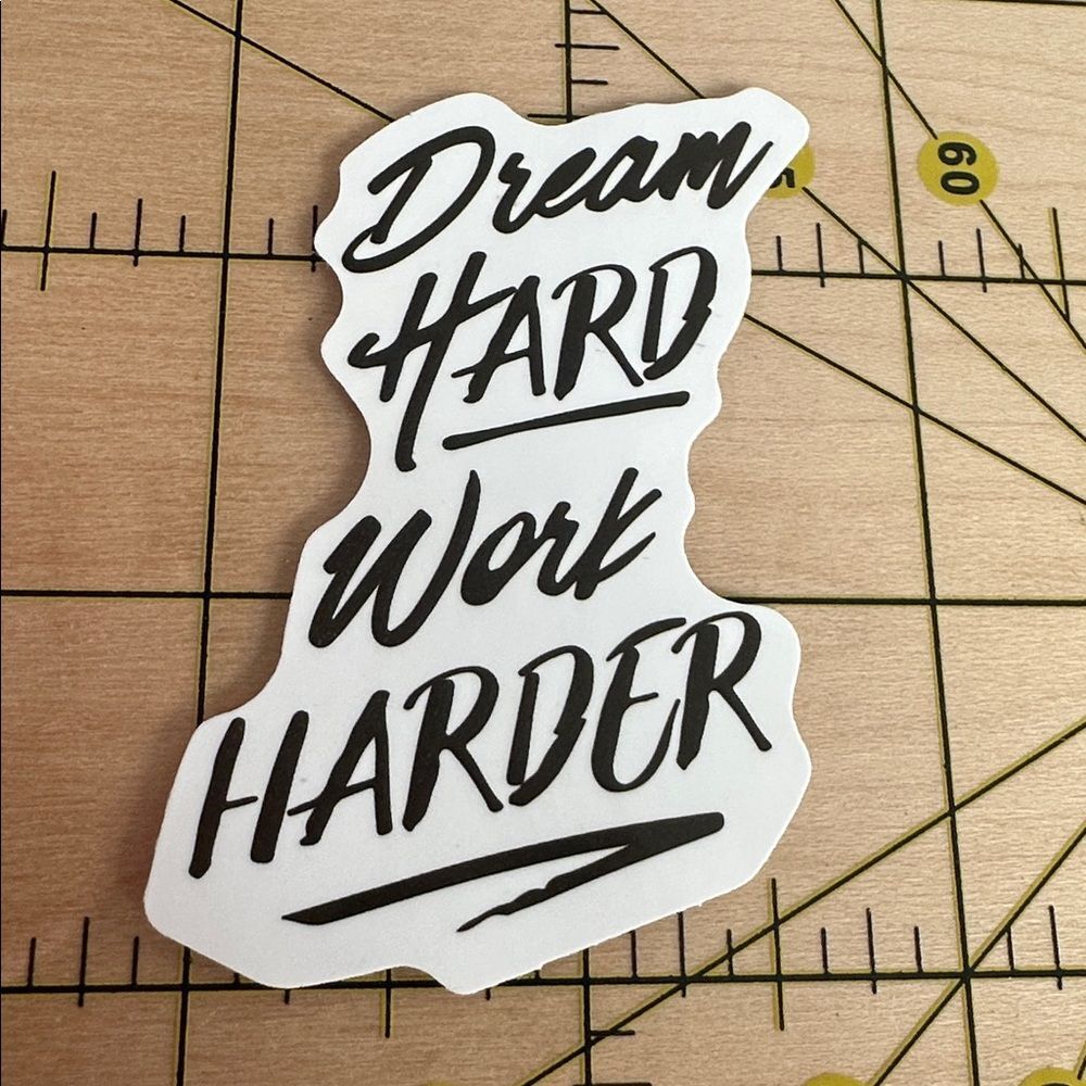 💜13/$13 +Bundle Sticker Sale | Dream Hard Work Harder Waterproof Sticker